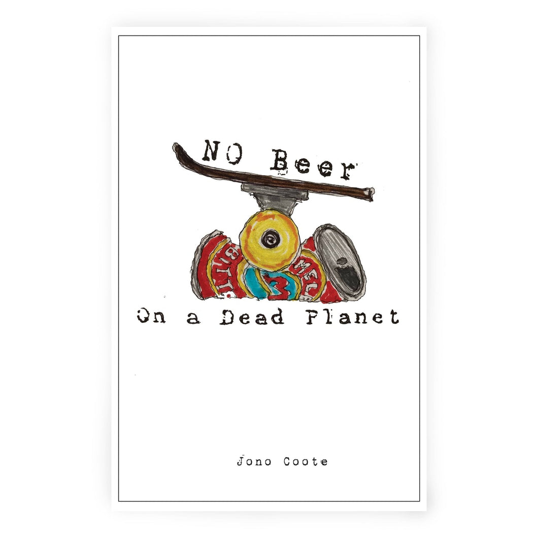 No Beer on a Dead Planet - Jono Coote - Paperback Book