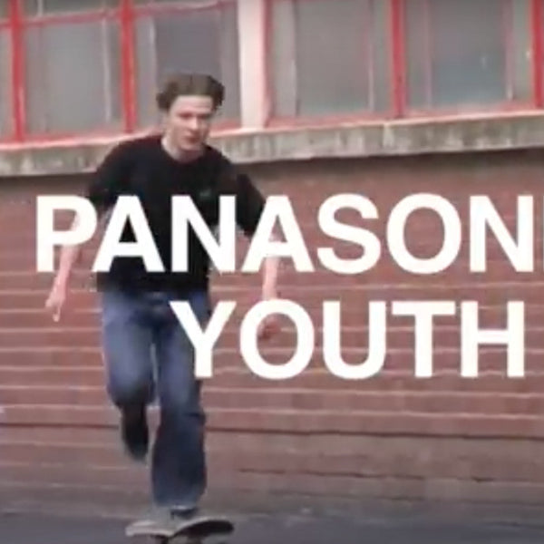 PANASONIC YOUTH - Part 4