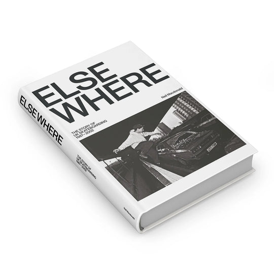Elsewhere Book by Neil Macdonald - The Story of British Skateboarding 1987-2002