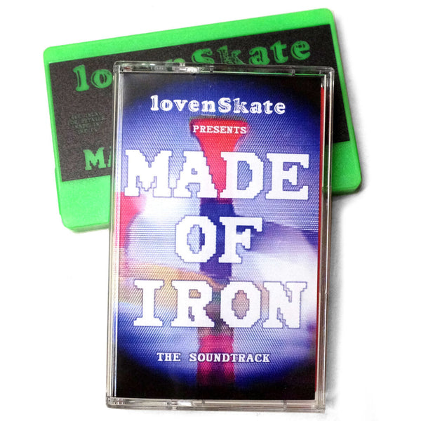 Lovenskate Cassette Tape - Made Of Iron Soundtrack