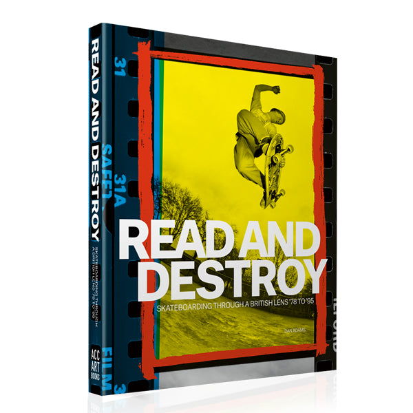 READ AND DESTROY SKATEBOARDING THROUGH A BRITISH LENS ’78 TO ’95 PHOTO ...