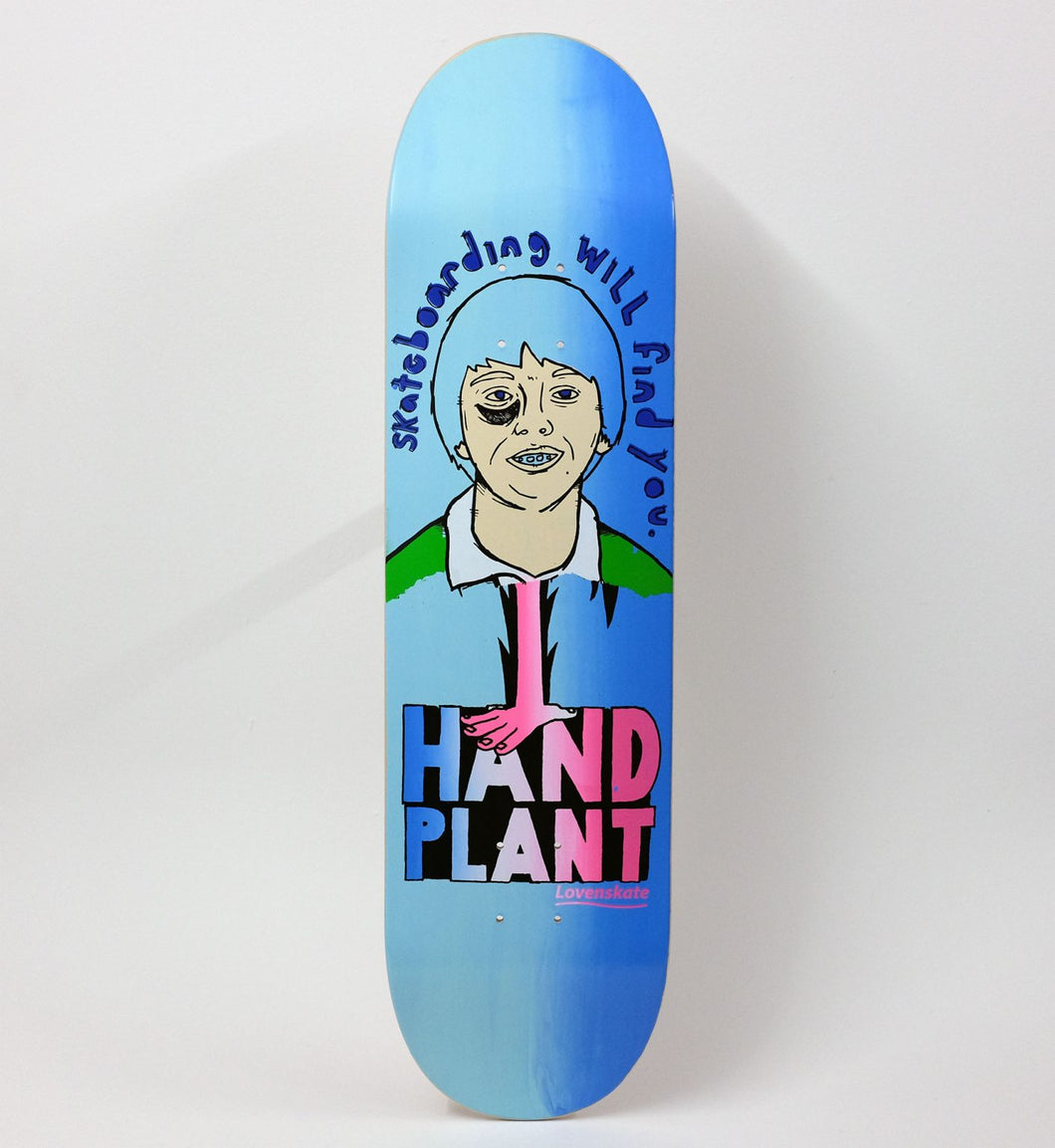 Lovenskate 20 years! Find You & Hand Plant Skateboard Deck - 8.25