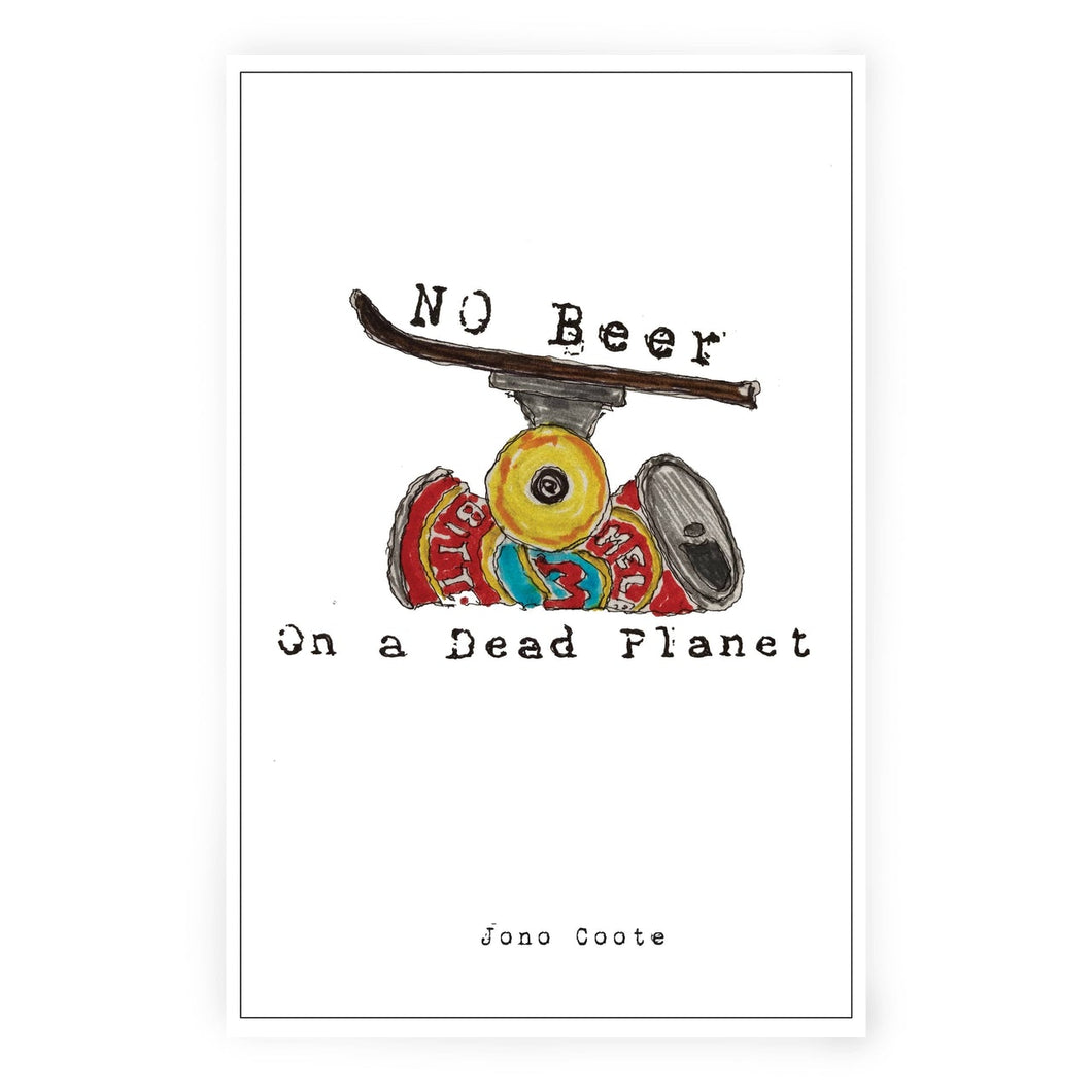 No Beer on a Dead Planet - Jono Coote -  Paperback Book